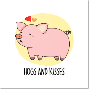 Hogs And Kisses Cute Pig Pun Posters and Art